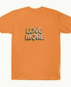 Love More Art Font T Shirt