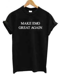 Make EMO Great Again T-Shirt