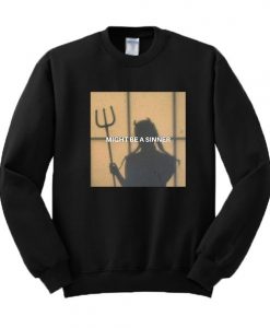 Might Be A Sinner Graphic Sweatshirt