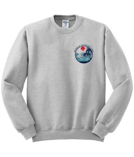 Natives Of The Golden Coast Sweatshirt