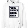 Police District School Board Hoodie