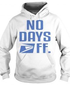 Postal Service No Days Off hoodie