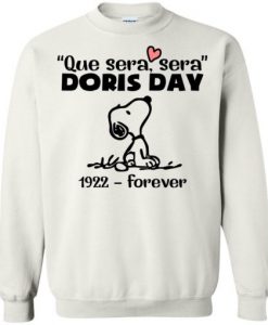 Que Sera Sera Doris Day 1922 Forever Sweatshirt