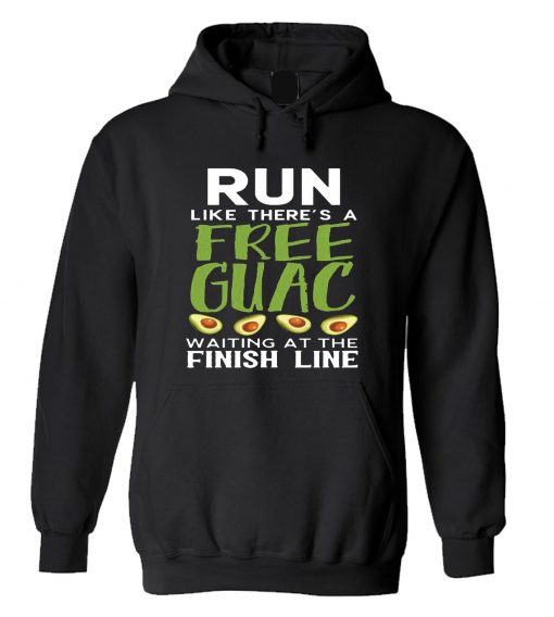 Run Like There’s A Free Guac Waiting Hoodie