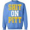 Shit On Pitt vintage sweatshirt