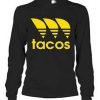 Tacos Adidas Parody Sweatshirt