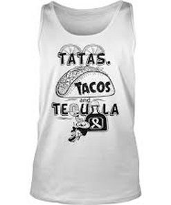 Tatas Tacos Tequila Tanktop