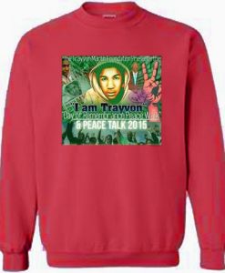 Trayvon Martin Day of Rememberance Peace Walk Sweatshirt