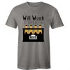 Will Work for a Deep Beer T Shirt