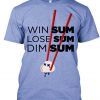 Win Sum Lose Sum Dm Sum T Shirt