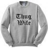 Thug Wife Font Sweatshirt