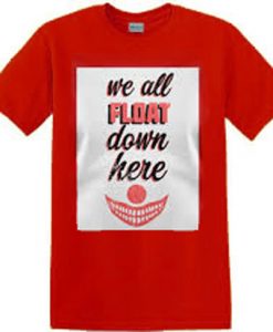 we are float down here shirt