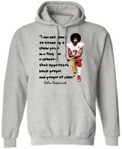 Colin Kaepernick Quote hoodie
