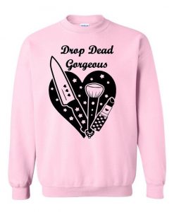 Drop Dead Gorgeous Sweatshirt Pink
