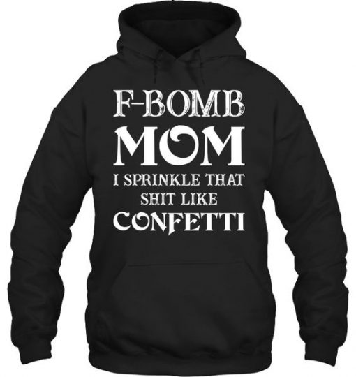 F Bomb Mom Quote Hoodie Pullover