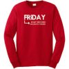 Friday Is My Second Favorite F Word Sweatshirt