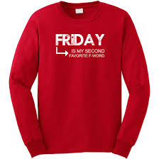 Friday Is My Second Favorite F Word Sweatshirt