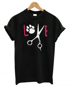 Funny Dog Grooming Love Puppy T shirt