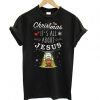 It’s All About Jesus Christmas T Shirt