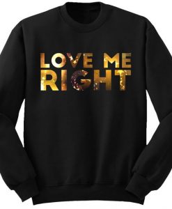 Love Me Right Font Sweatshirt