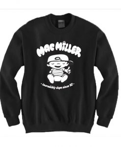 Mac Miller Incredibly Dope Since 92 Sweatshirt