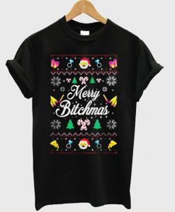 Merry Bitchmas T shirt