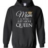Mom A Title Just Above Queen Hoodie