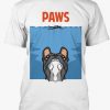 Paws French Bulldog Parody T Shirt