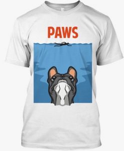 Paws French Bulldog Parody T Shirt