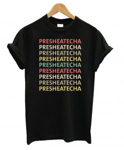 Presheatecha Black T shirt