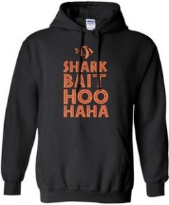 Shark Bait Hoohaha Hoodie