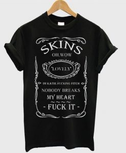 Skins Lovely I’m Katie Fucking Fitch Quote T Shirt