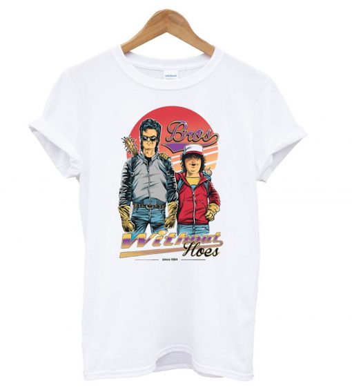 Stranger Things Bros Without Hoes T Shirt