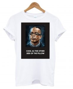 Stuart Scott Cool As The Other Side of the Pillow T Shirt