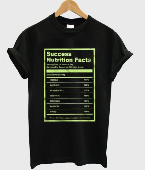 Success Nutrition Facts T Shirt