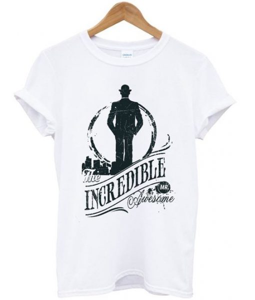 The Incredible Mr Awesome T Shirt