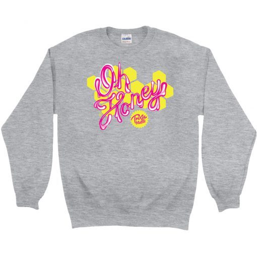 Trixie Mattel OH HONEY Sweatshirt