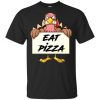 Turkey Eat Pizza funny T Shirt