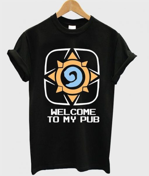 Welcome To My Pub T Shirt