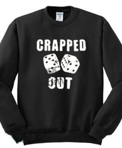 crapped out dice sweatshirt