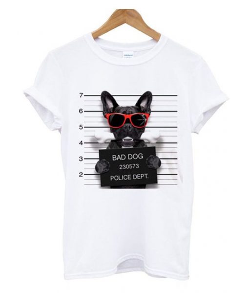 Bad Dog Wanted Police Dept T Shirt