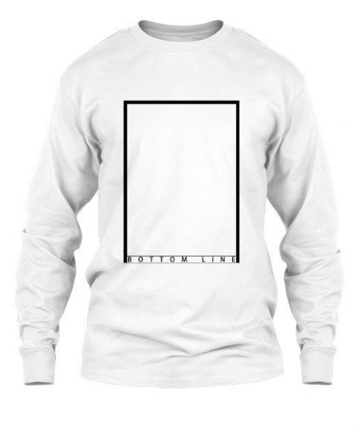 Bottom Line Sweatshirt