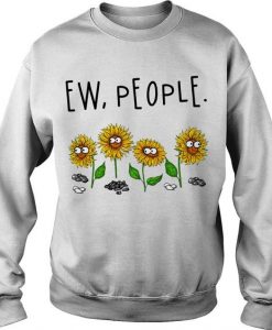 Ew People Sunflowers Sweatshirt