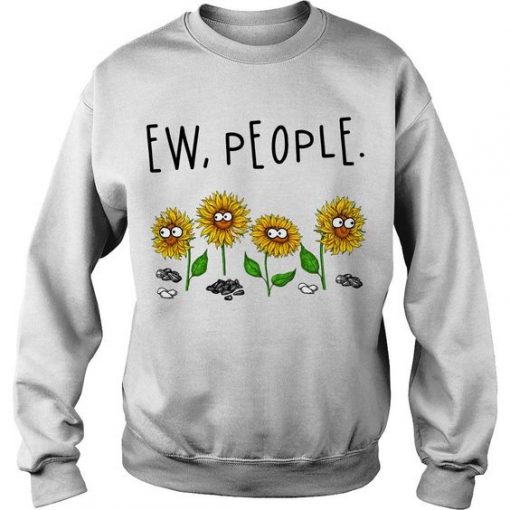 Ew People Sunflowers Sweatshirt