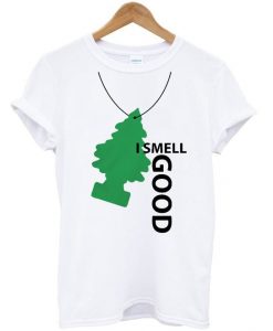 I Smell Good Pine Christmas T Shirt