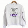 I can be You Hero Baby Sweatshirt