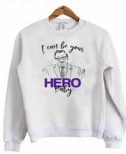 I can be You Hero Baby Sweatshirt