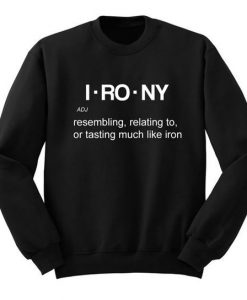 Irony Definition Sweatshirt