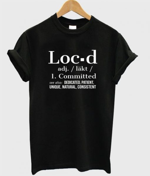 Loc.D Definition T Shirt