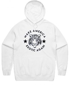 Make America Exotic Again Hoodie